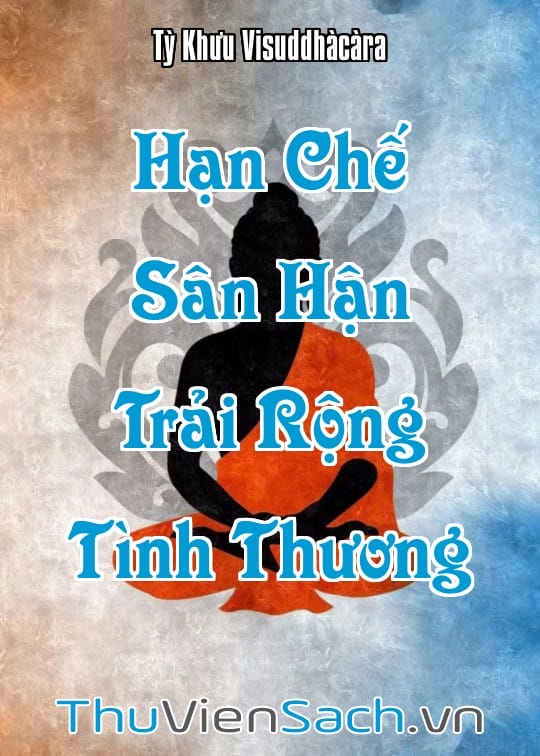 Ảnh bìa sách Hạn Chế Sân Hận Trải Rộng Tình Thương