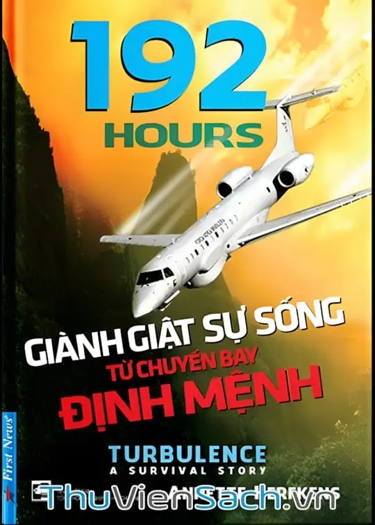 Ảnh bìa sách 192 Hours Giành Giật Sự Sống Từ Chuyến Bay Định Mệnh