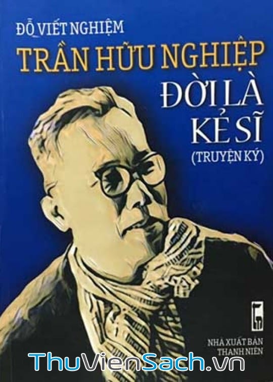 Ảnh bìa sách Trần Hữu Nghiệp Đời Là Kẻ Sĩ