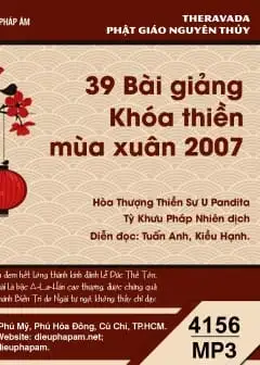 39 Bài Giảng Khóa Thiền Mùa Xuân 2007