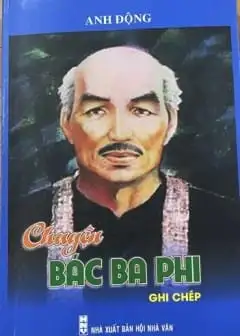 Ảnh Chuyện Bác Ba Phi Ghi Chép
