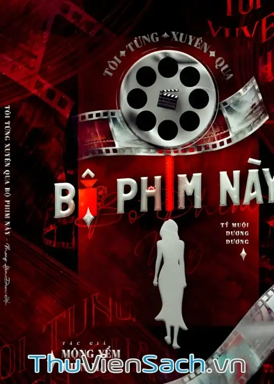 Ảnh bìa sách Tôi Từng Xuyên Qua Bộ Phim Này