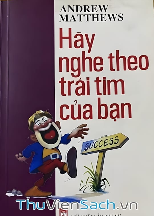 Ảnh bìa sách Hãy Nghe Theo Trái Tim Của Bạn