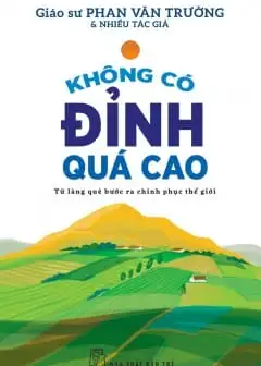 Ảnh Không Có Đỉnh Quá Cao, Từ Làng Quê Bước Ra Chinh Phục Thế Giới