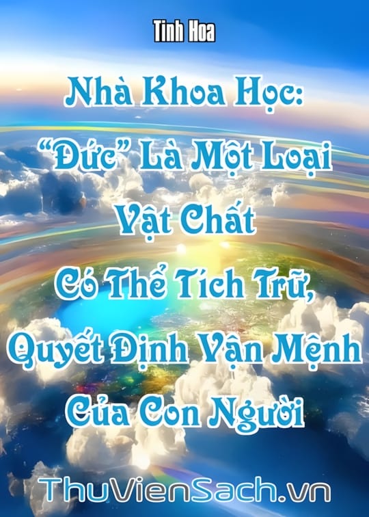 Ảnh bìa sách Nhà Khoa Học: “Đức” Là Một Loại Vật Chất Có Thể Tích Trữ, Quyết Định Vận Mệnh Của Con Người