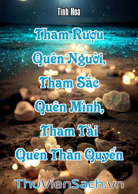 Ảnh bìa sách Tham Rượu Quên Người, Tham Sắc Quên Mình, Tham Tài Quên Thân Quyến