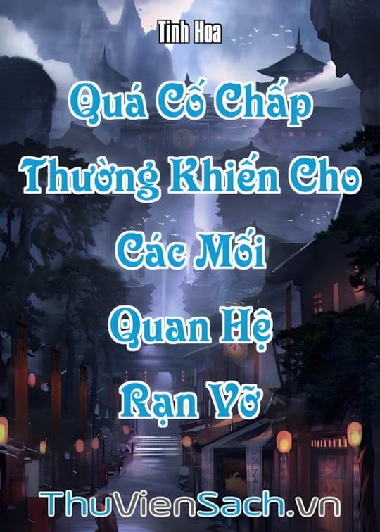 Ảnh bìa sách Quá Cố Chấp Thường Khiến Cho Các Mối Quan Hệ Rạn Vỡ