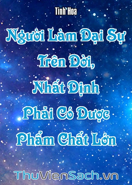 Ảnh bìa sách Người Làm Đại Sự Trên Đời, Nhất Định Phải Có Được Phẩm Chất Lớn