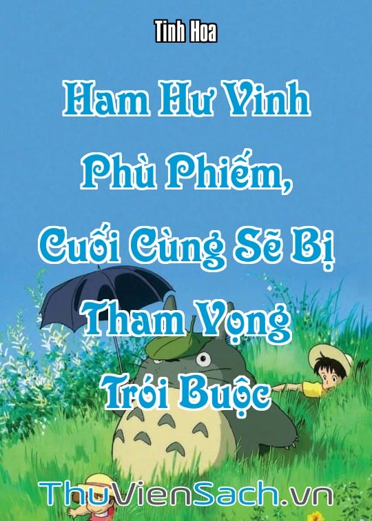 Ảnh bìa sách Ham Hư Vinh Phù Phiếm, Cuối Cùng Sẽ Bị Tham Vọng Trói Buộc