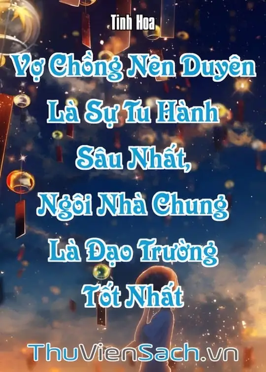 Ảnh bìa sách Vợ Chồng Nên Duyên Là Sự Tu Hành Sâu Nhất, Ngôi Nhà Chung Là Đạo Trường Tốt Nhất