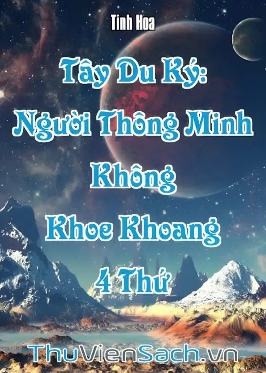 Ảnh bìa sách Tây Du Ký: Người Thông Minh Không Khoe Khoang 4 Thứ