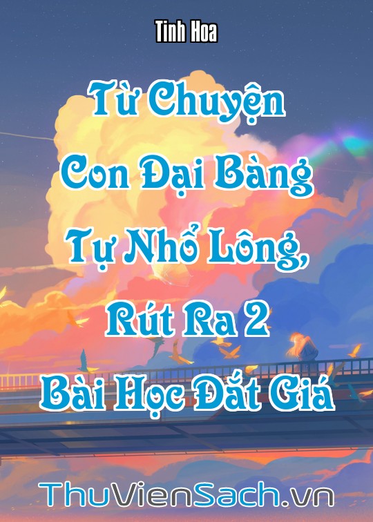 Ảnh bìa sách Từ Chuyện Con Đại Bàng Tự Nhổ Lông, Rút Ra 2 Bài Học Đắt Giá