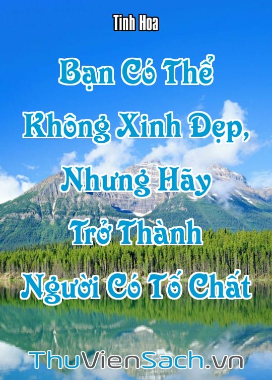 Ảnh bìa sách Bạn Có Thể Không Xinh Đẹp, Nhưng Hãy Trở Thành Người Có Tố Chất