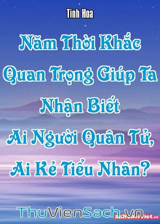 Ảnh bìa sách Năm Thời Khắc Quan Trọng Giúp Ta Nhận Biết Ai Người Quân Tử, Ai Kẻ Tiểu Nhân?