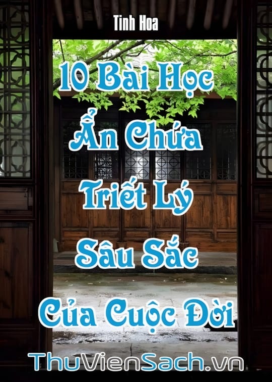 Ảnh bìa sách 10 Bài Học Ẩn Chứa Triết Lý Sâu Sắc Của Cuộc Đời