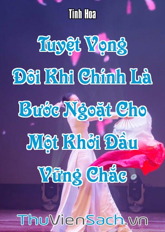 Ảnh bìa sách Tuyệt Vọng Đôi Khi Chính Là Bước Ngoặt Cho Một Khởi Đầu Vững Chắc