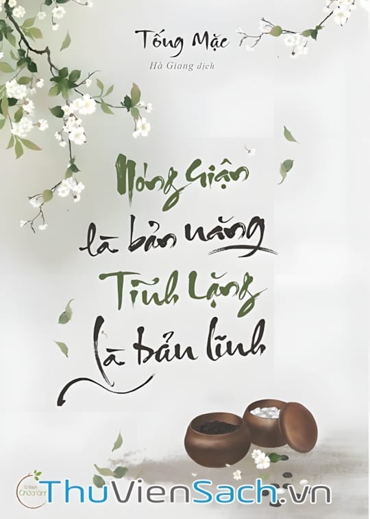 Ảnh bìa sách Để Nóng Giận Bộc Phát Là Bản Năng, Kìm Nén Được Nó Lại Là Bản Sự