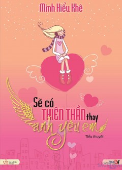 Sẽ Có Thiên Sứ Thay Anh Yêu Em