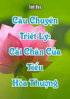 Ảnh Câu Chuyện Triết Lý: Cái Chân Của Tiểu Hòa Thượng