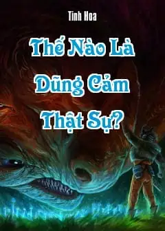 Ảnh Thế Nào Là Dũng Cảm Thật Sự?