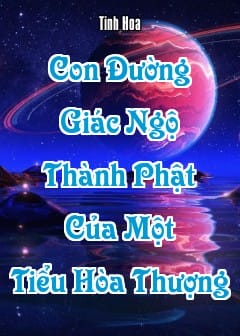 Con Đường Giác Ngộ Thành Phật Của Một Tiểu Hòa Thượng