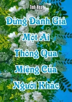 Ảnh Đừng Đánh Giá Một Ai Thông Qua Miệng Của Người Khác
