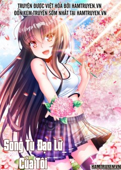 Song Tu Đạo Lữ Của Tôi - My Cultivator Girlfriend (Doris)