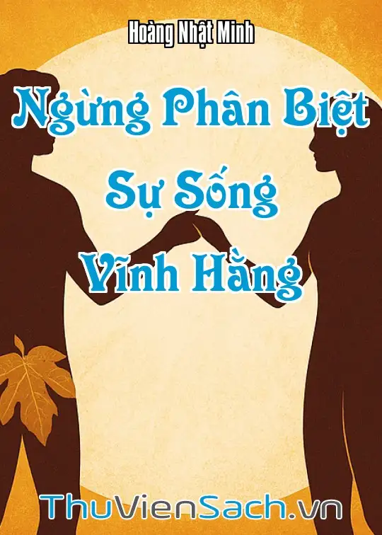 Ảnh bìa sách Ngừng Phân Biệt - Sự Sống Vĩnh Hằng